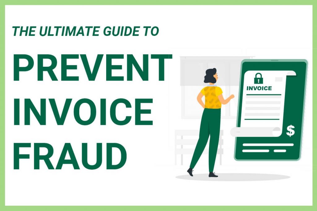 Invoice Fraud Prevention: Tips for Businesses